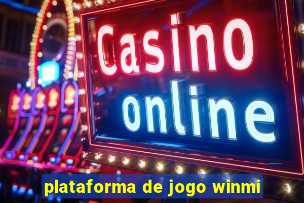 plataforma de jogo winmi